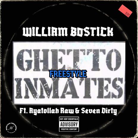 Ghetto Inmates Freestyle ft. Ayatollah Raw & Seven Dirty | Boomplay Music