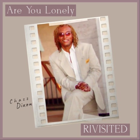 Are You Lonely (Revisited) | Boomplay Music