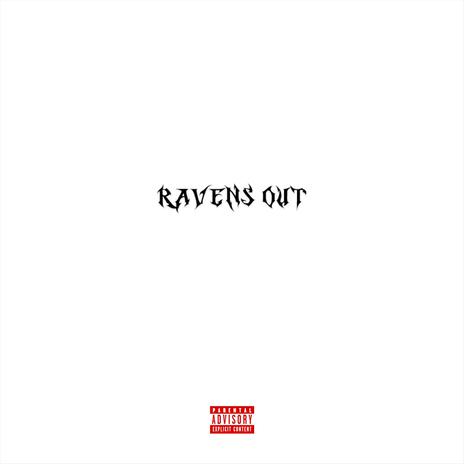 Ravens Out | Boomplay Music