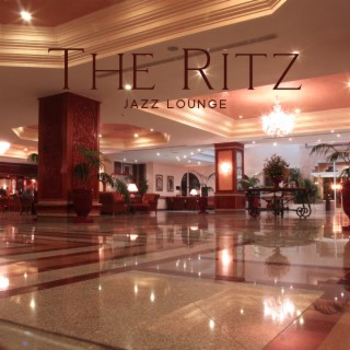 The Ritz Jazz Lounge: Instrumental Jazz for Relaxing Time at Luxurious Bar Lounges, Background Music for Dinner, Pleasant Time with Music