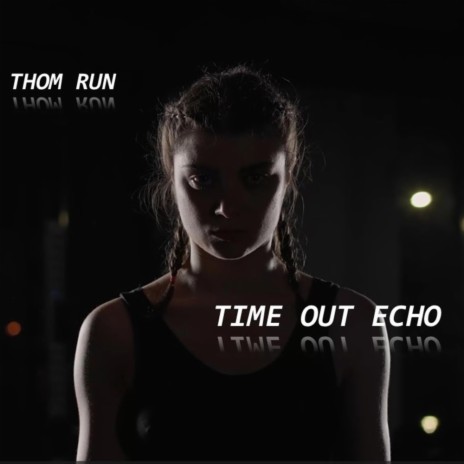 Time Out Echo | Boomplay Music