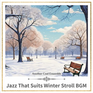 Jazz That Suits Winter Stroll Bgm