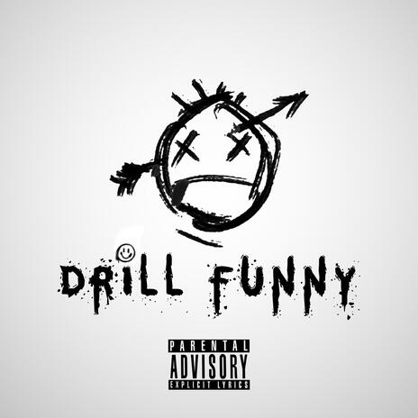 Drill Funny | Boomplay Music