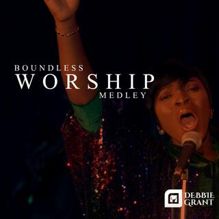 Boundless Worship Medley