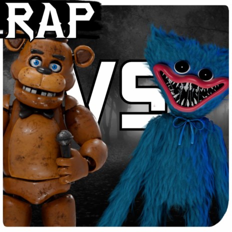 Freddy VS Huggy Wuggy RAP