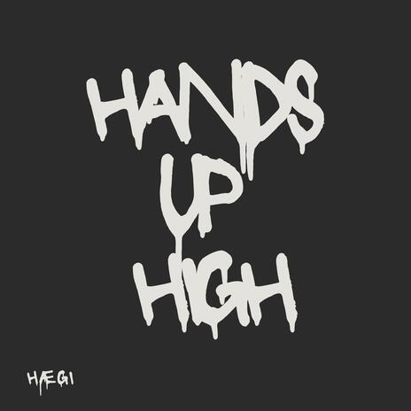 Hands Up High | Boomplay Music