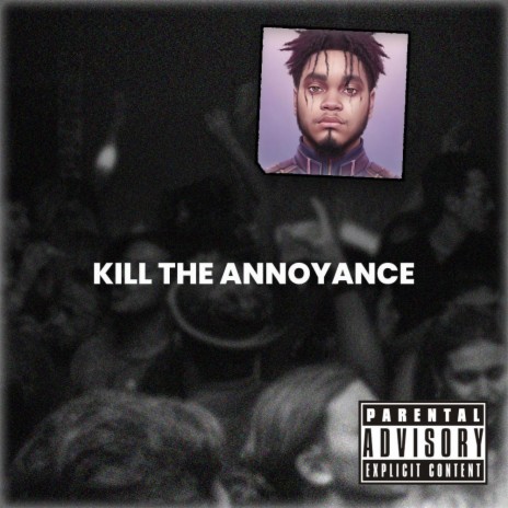 Kill The Annoyance | Boomplay Music