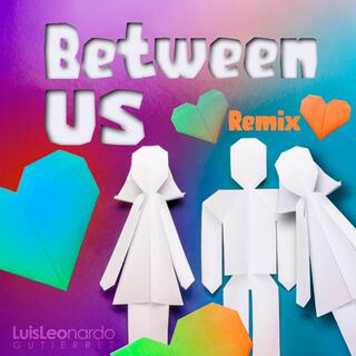 Between Us (Remix)