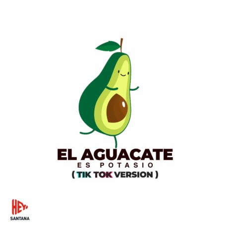 El Aguacate Es Potasio (TikTok Version) | Boomplay Music