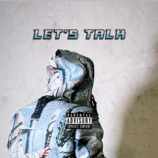 Let's Talk lyrics | Boomplay Music