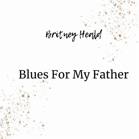 Blues For My Father | Boomplay Music