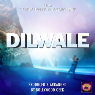 Gerua (From Dilwale)