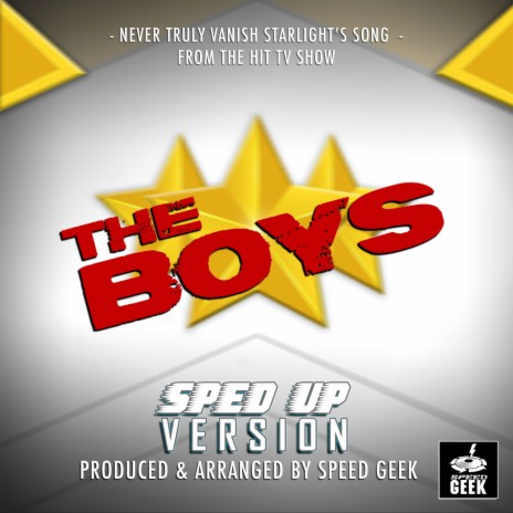 Never Truly Vanish (Starlight's Song) [From The Boys Season 2] (Sped-Up Version) | Boomplay Music