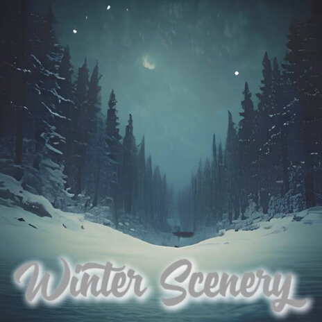 Winter Scenery | Boomplay Music