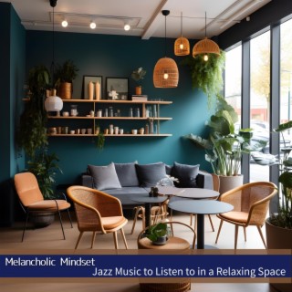 Jazz Music to Listen to in a Relaxing Space