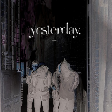 Yesterday | Boomplay Music