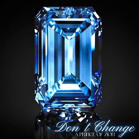 Don't Change | Boomplay Music