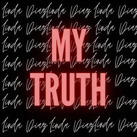 My Truth | Boomplay Music