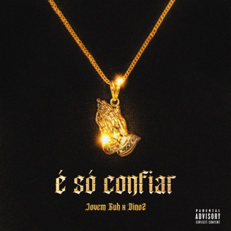 É So Confia ft. DinoZ | Boomplay Music