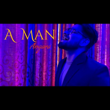 A Man | Angara | wanna BE | Boomplay Music