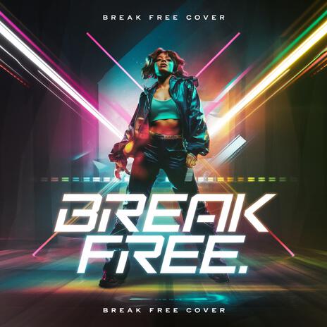 Break Free | Boomplay Music