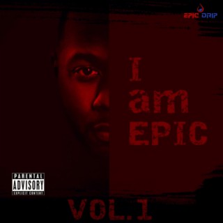 I Am Epic vol. 1