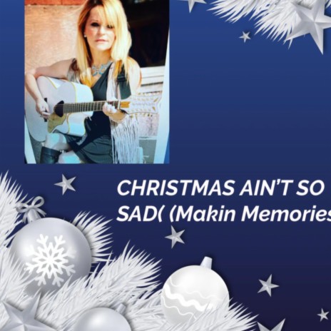 Christmas Aint So Sad (Makin Memories) (Remix Special Version) | Boomplay Music