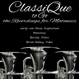 ClassiQue to Go, the Recordings for Matonizz (Low Brass, Solos, Duets & Low Brass Ensembles)