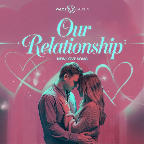 Our Relationship | Boomplay Music