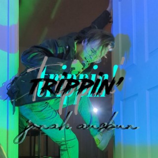 Trippin' lyrics | Boomplay Music