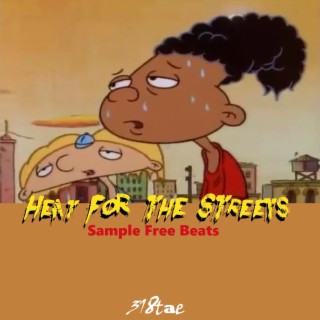 Heat For The Streets