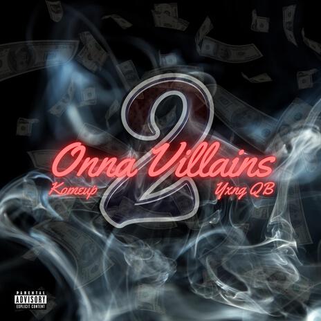 Onna Villains ft. Yxng QB | Boomplay Music