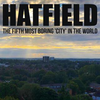 Hatfield: The Fifth Most Boring 'City' In The World (Original Soundtrack)