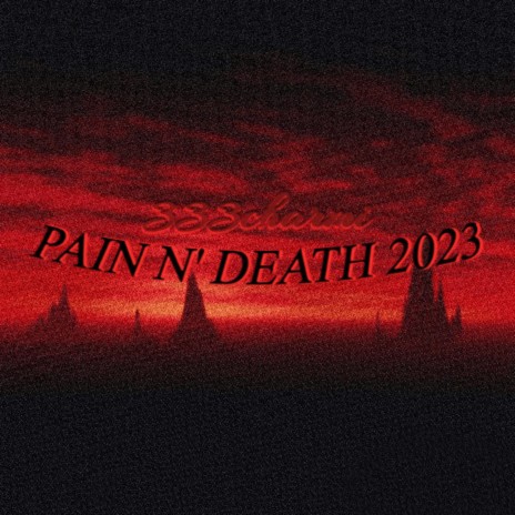 Pain N' Death 2023
