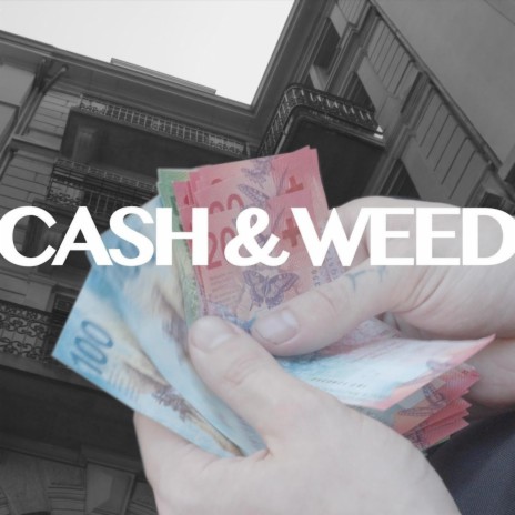 CASH & WEED | Boomplay Music