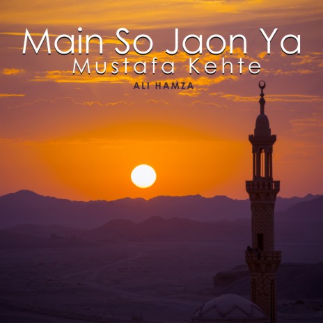 Main So Jaon Ya Mustafa Kehte | Boomplay Music