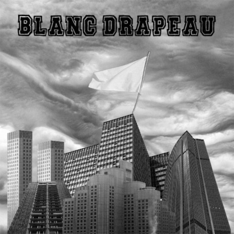 Blanc Drapeau | Boomplay Music