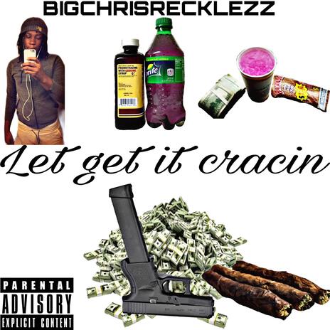 let get it craccin | Boomplay Music