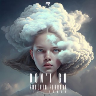 Don't Go ft. Ethan lyrics | Boomplay Music