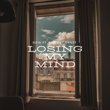 Losing My Mind ft. Vincent Ernst | Boomplay Music