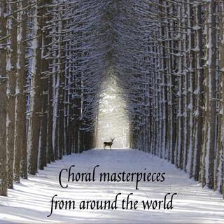 Choral masterpieces from around the world