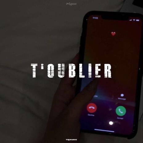 T'oublier | Boomplay Music