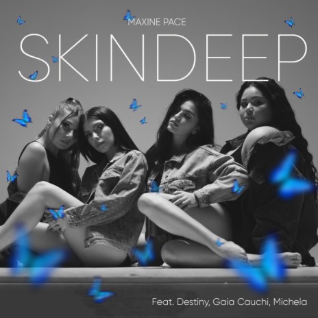Skin Deep ft. Michela, Gaia Cauchi & Destiny | Boomplay Music