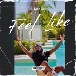 Feel Like lyrics | Boomplay Music