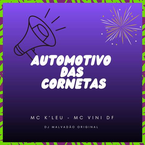 Automotivo das cornetas ft. Mc Vini DF & DJ MALVADÃO ORIGINAL | Boomplay Music