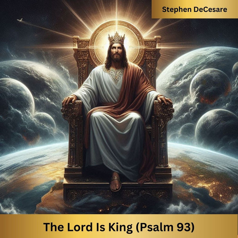 The Lord Is King (Psalm 93) | Boomplay Music