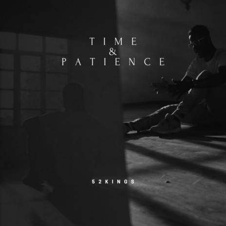 Time and Patience | Boomplay Music