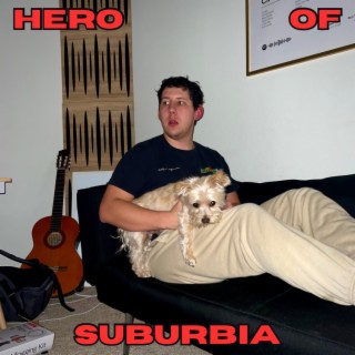 HERO OF SUBURBIA