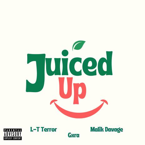 Juiced Up ft. Malik Davage | Boomplay Music