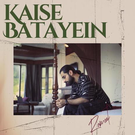 Kaise Batayein | Boomplay Music